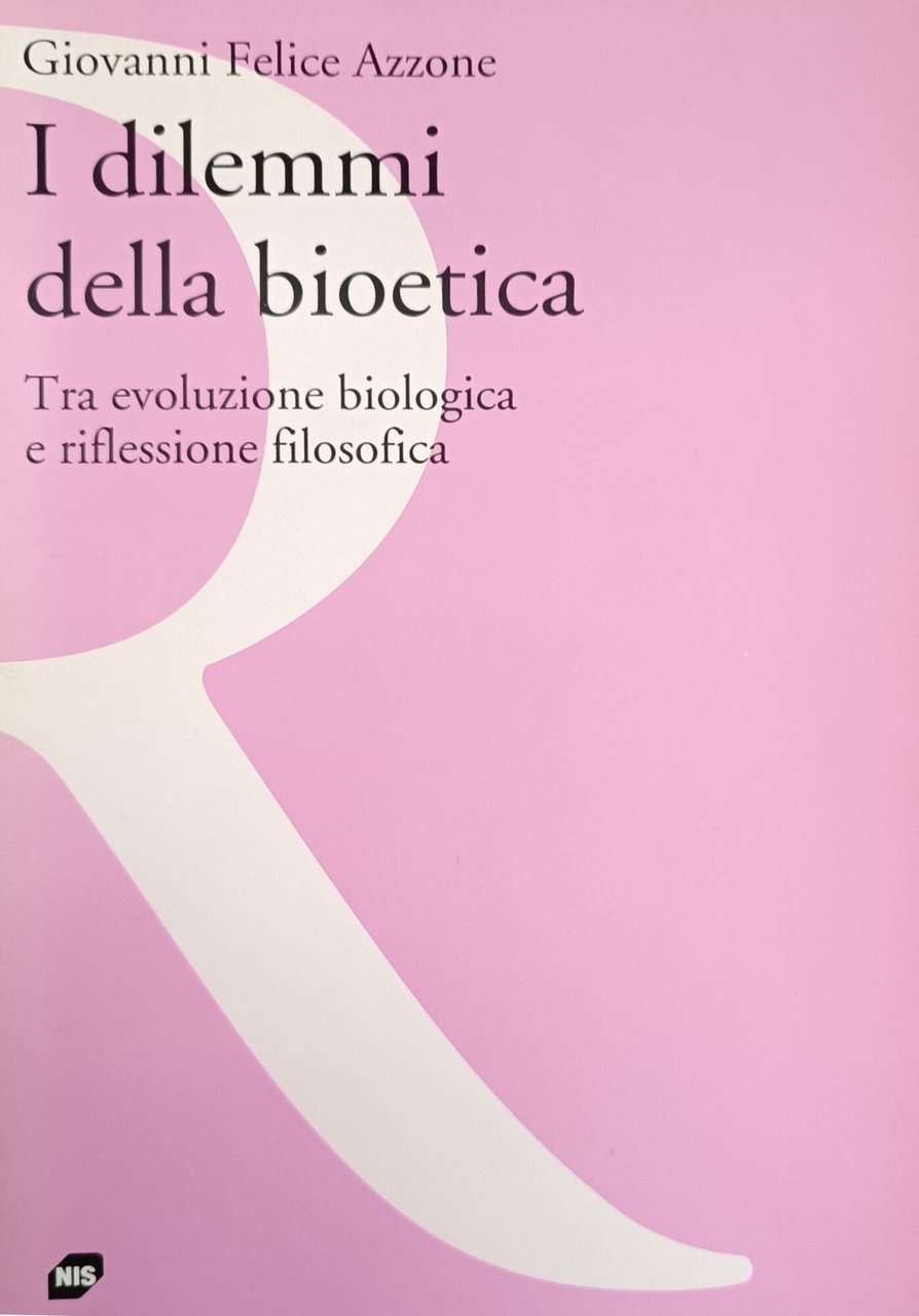 I DILEMMI DELLA BIOETICA. TRA EVOLUZIONE BIOLOGICA E RIFLESSIONE FILOSOFICA