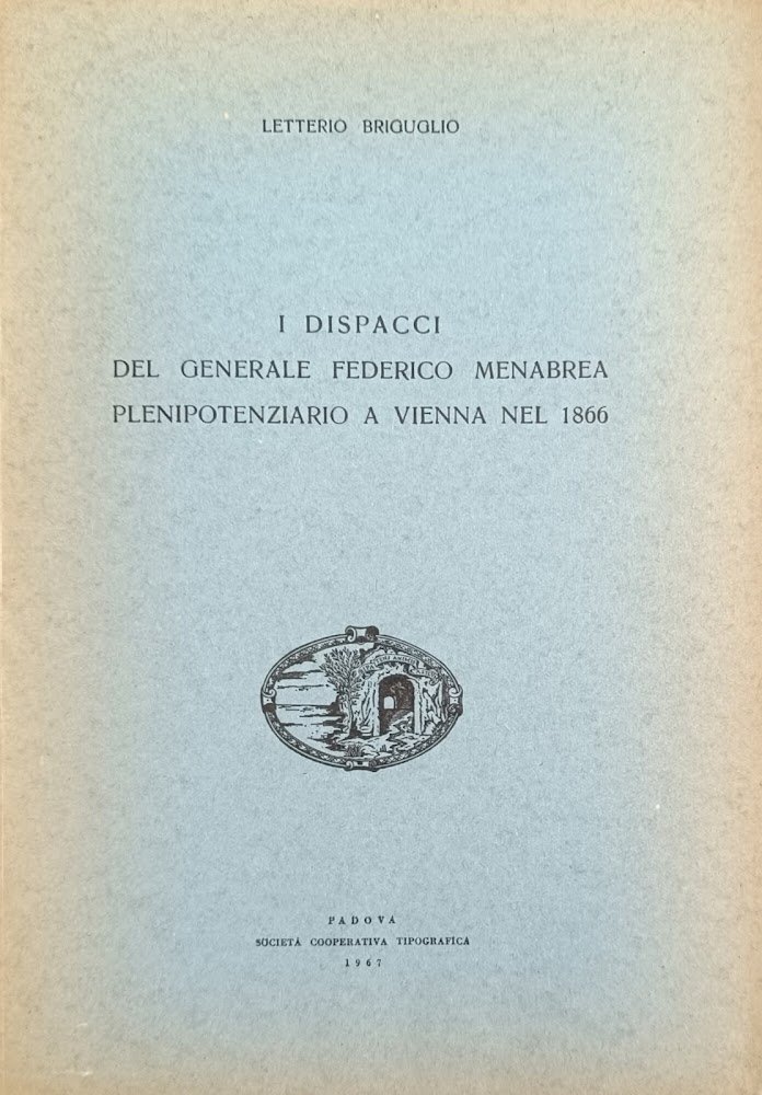 I DISPACCI DEL GENERALE FEDERICO MENABREA PLENIPOTENZIARIO A VIENNA NEL …