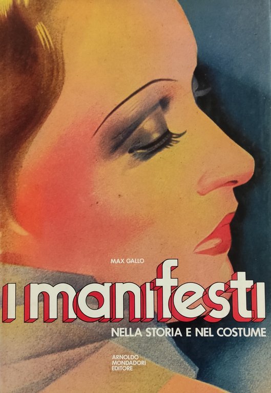 I MANIFESTI NELLA STORIA E NEL COSTUME