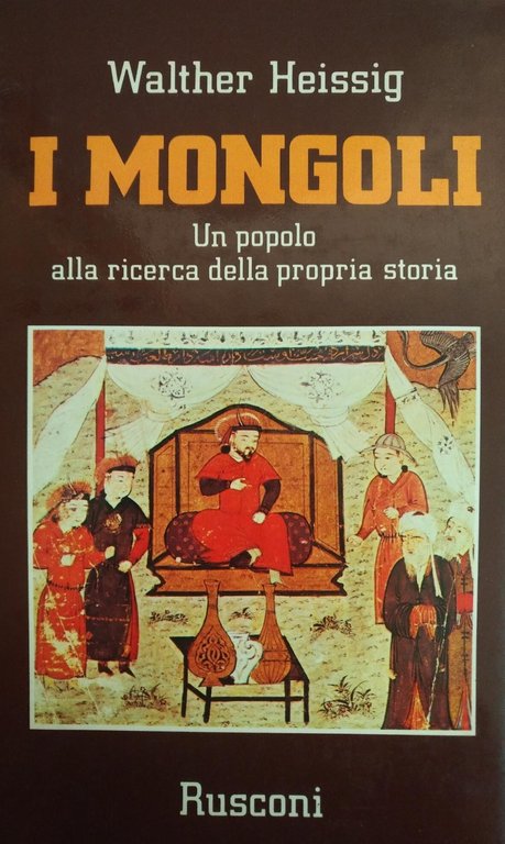 I MONGOLI. UN POPOLO ALLA RICERCA DELLA PROPRIA STORIA
