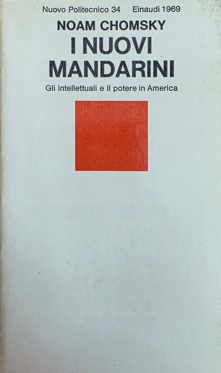 I NUOVI MANDARINI. GLI INTELLETTUALI E IL POTERE IN AMERICA | Immagine principale