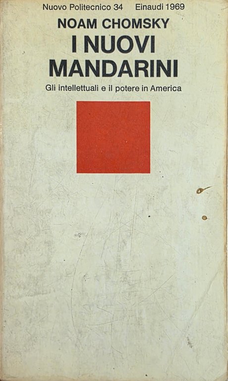 I NUOVI MANDARINI. GLI INTELLETTUALI E IL POTERE IN AMERICA | Immagine Gallery 2