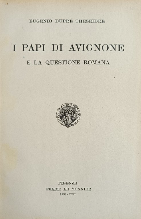 I PAPI DI AVIGNONE E LA QUESTIONE ROMANA