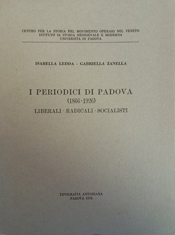 I PERIODICI DI PADOVA (1866 - 1926). LIBERALI - RADICALI …