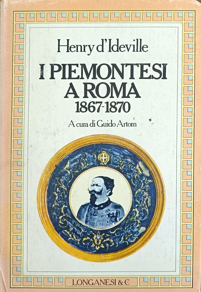 I PIEMONTESI A ROMA. 1867 - 1870