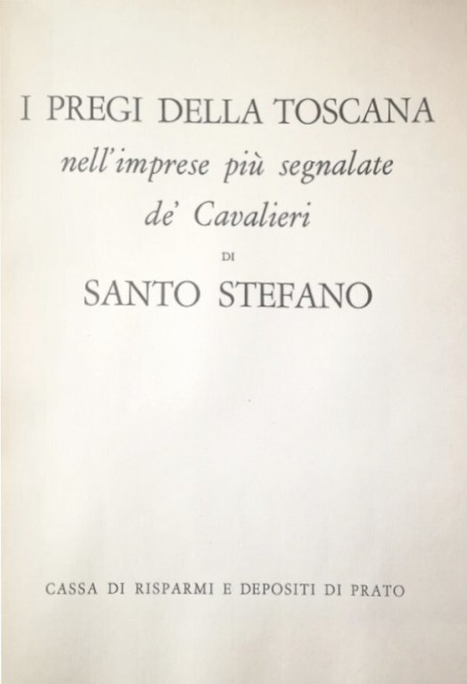 I PREGI DELLA TOSCANA NELL'IMPRESE PIÙ SEGNALATE DE' CAVALIERI DI …