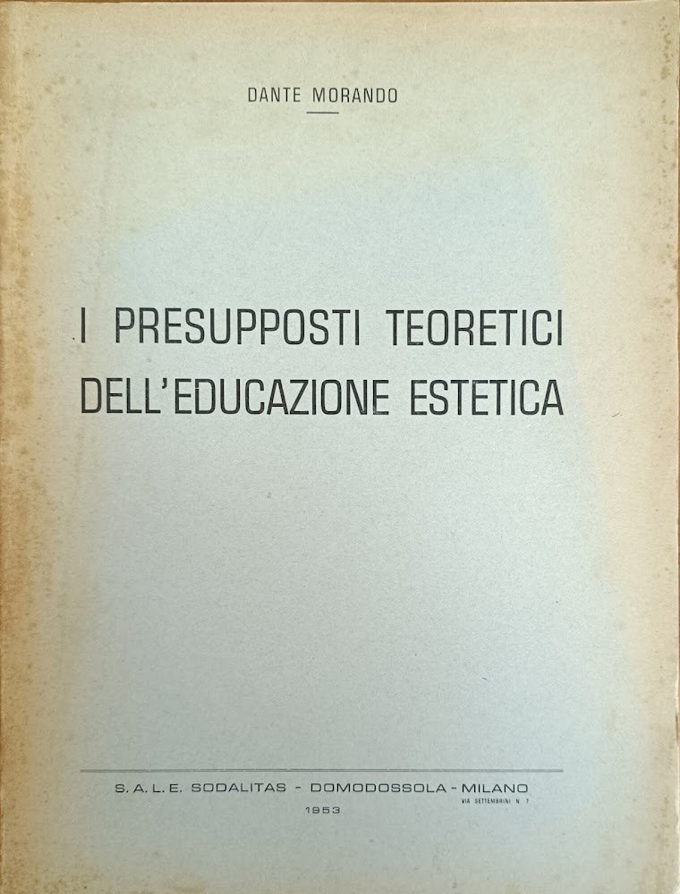 I PRESUPPOSTI TEORETICI DELL'EDUCAZIONE ESTETICA