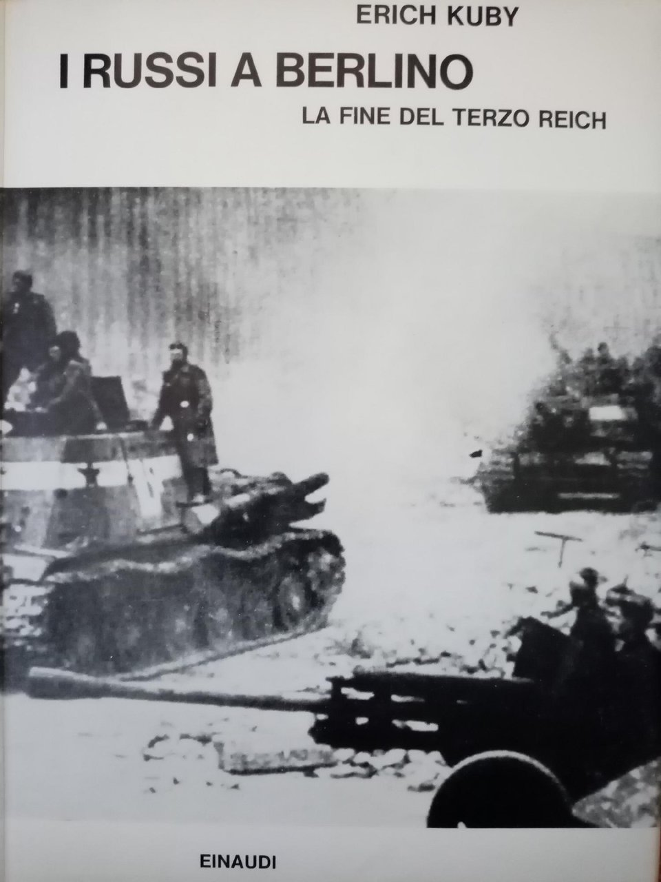 I RUSSI A BERLINO. LA FINE DEL TERZO REICH