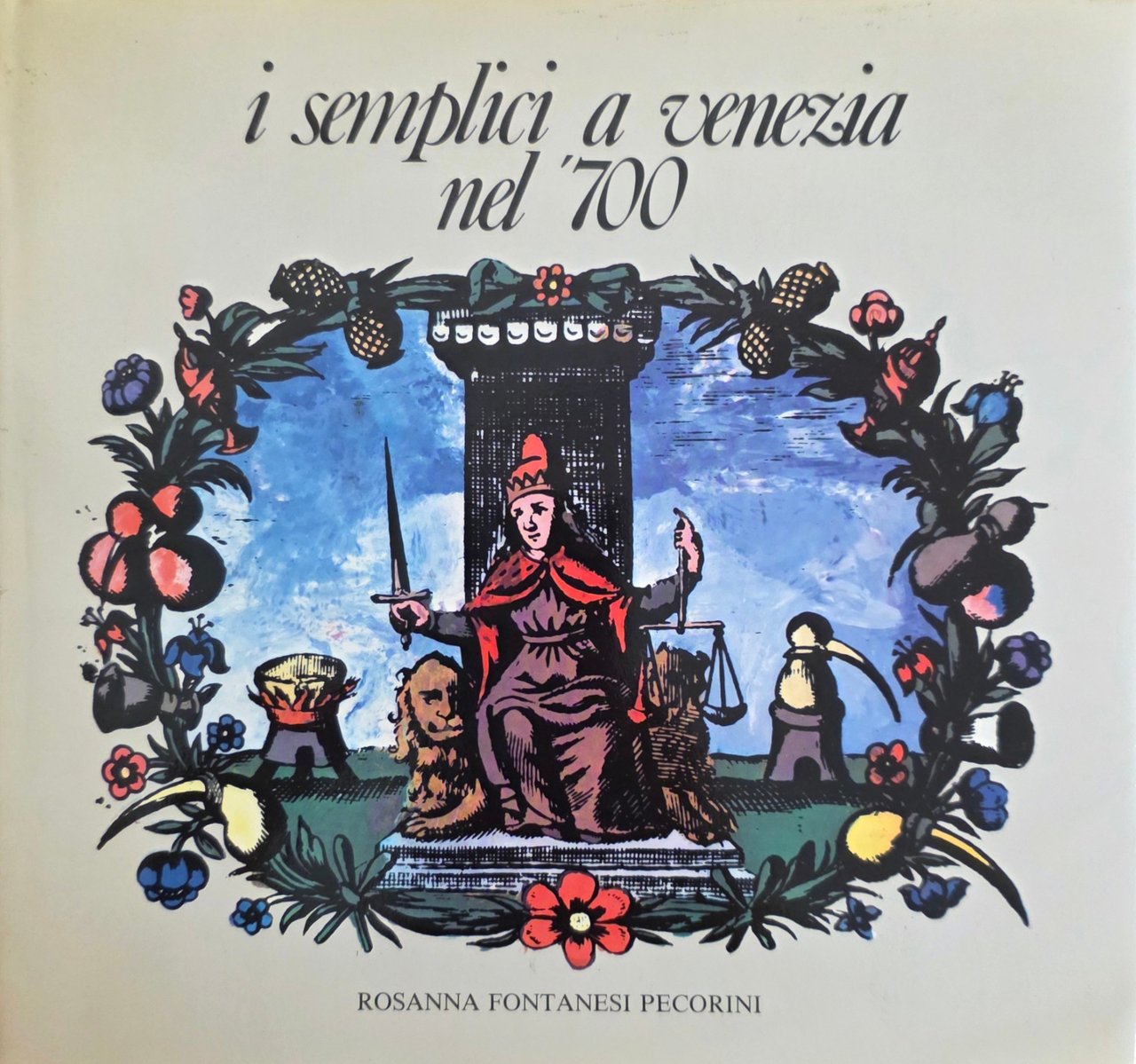 I SEMPLICI A VENEZIA NEL '700