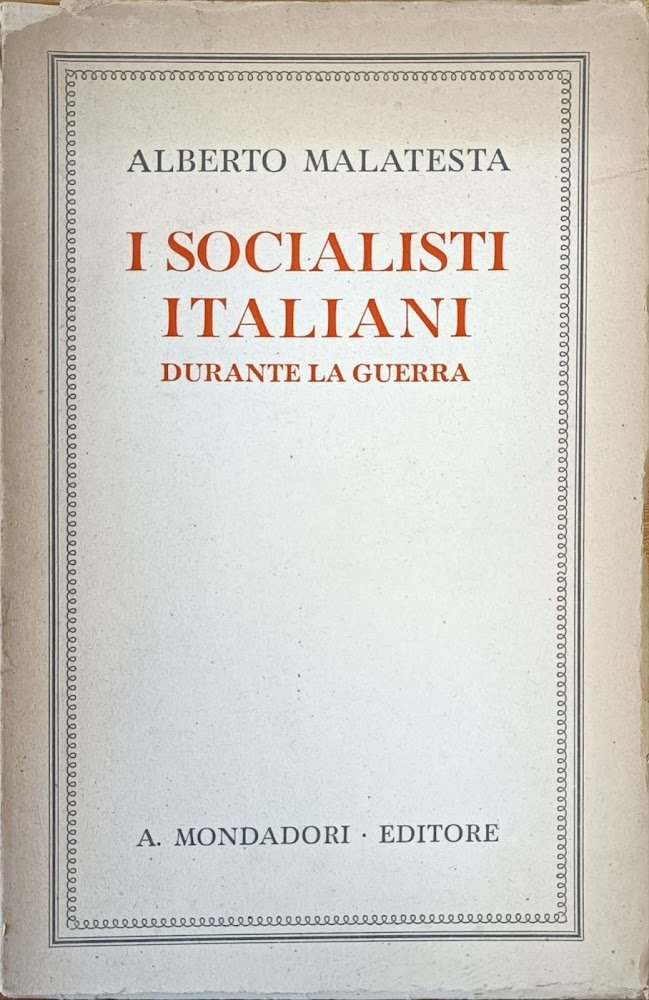 I SOCIALISTI ITALIANI DURANTE LA GUERRA