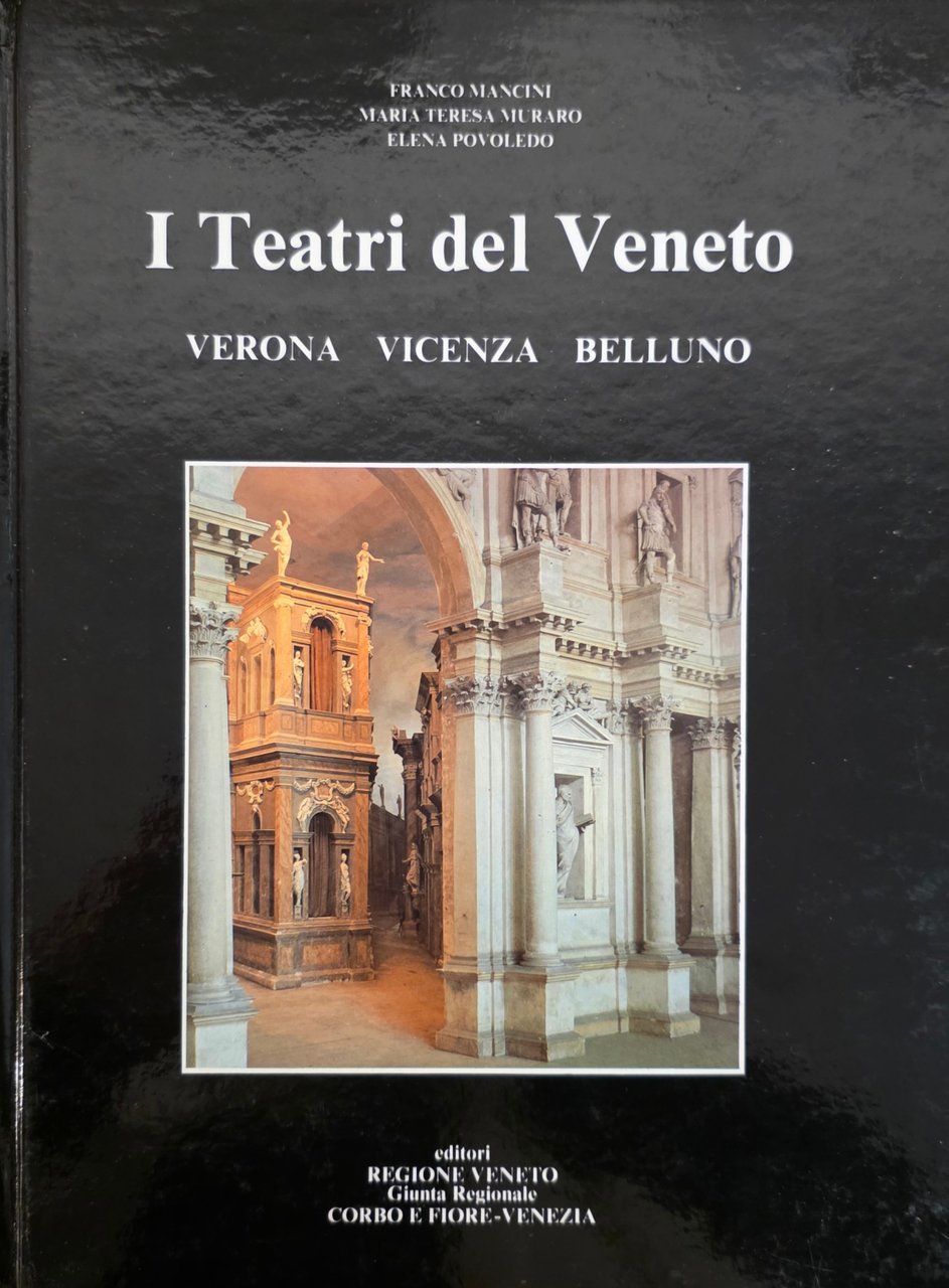 I TEATRI DEL VENETO. VERONA VICENZA BELLUNO E IL LORO … | Immagine principale