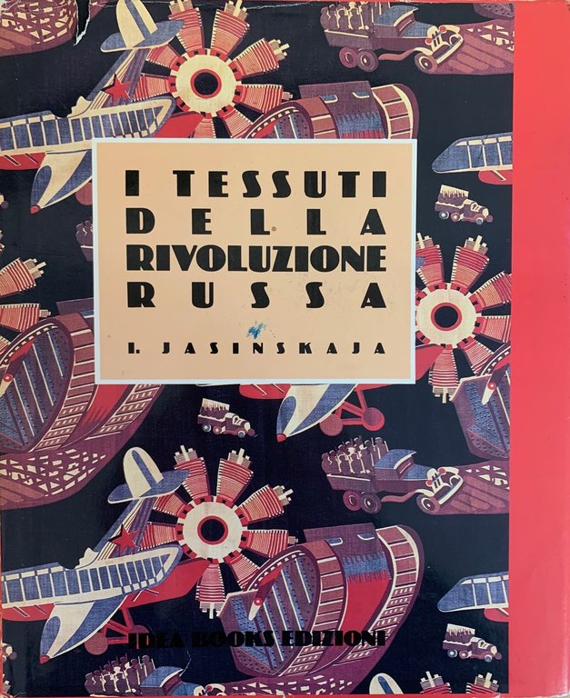 I TESSUTI DELLA RIVOLUZIONE RUSSA JASINSKAJA