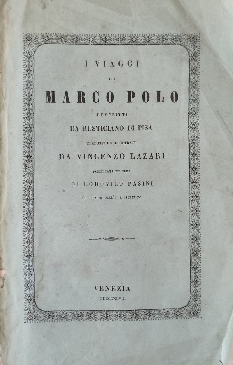 I VIAGGI DI MARCO POLO DESCRITTI DA RUSTICIANO DI PISA …