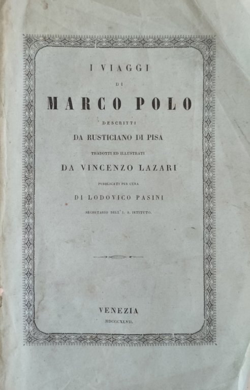 I VIAGGI DI MARCO POLO DESCRITTI DA RUSTICIANO DI PISA …