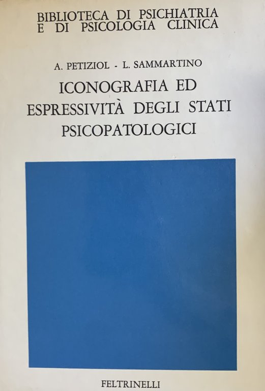 ICONOGRAFIA ED ESPRESSIVITA' DEGLI STATI PSICOPATOLOGICI