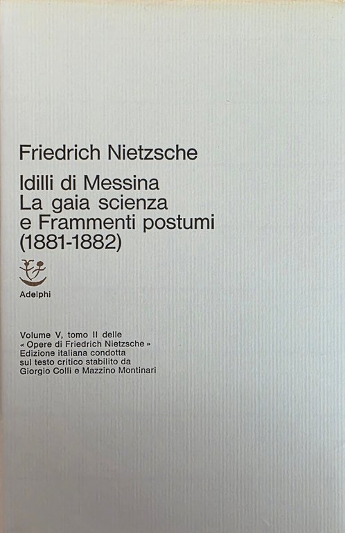 IDILLI DI MESSINA, LA GAIA SCIENZA E FRAMMENTI POSTUMI (1881-1882)