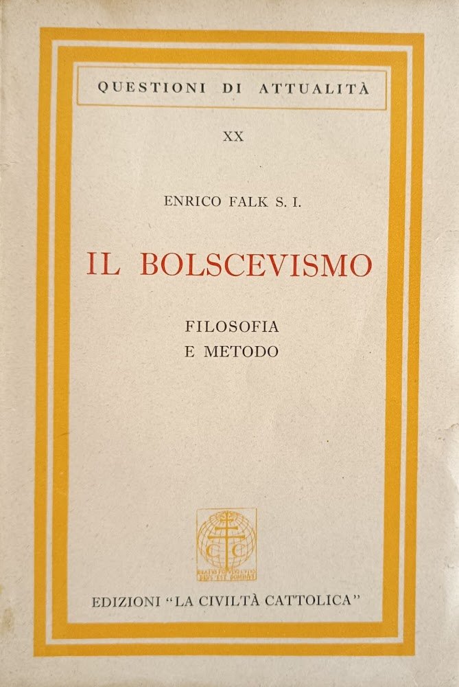 IL BOLSCEVISMO. FILOSOFIA E METODO