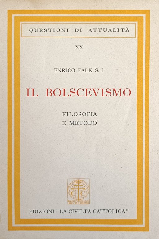 IL BOLSCEVISMO. FILOSOFIA E METODO