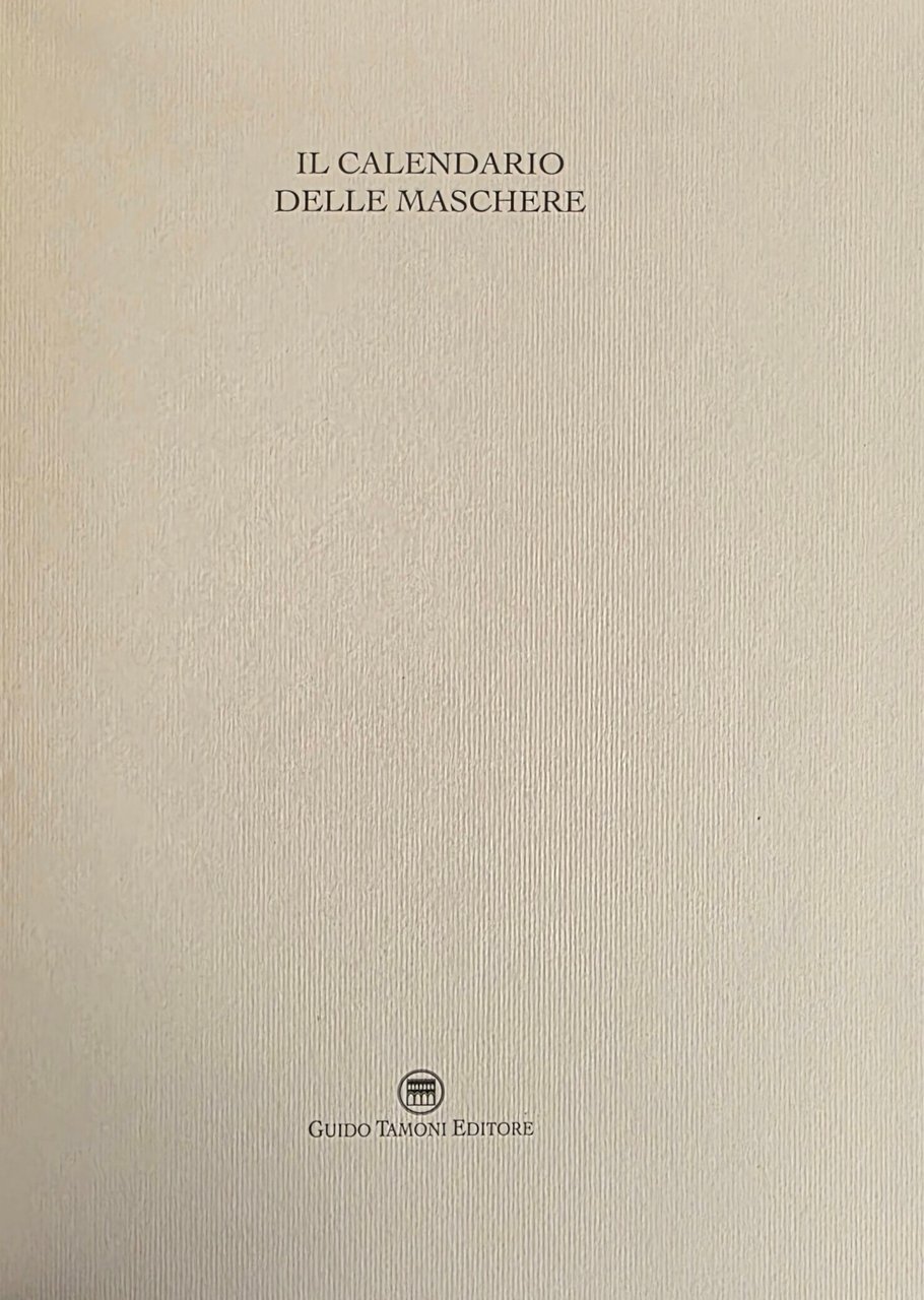 IL CALENDARIO DELLE MASCHERE