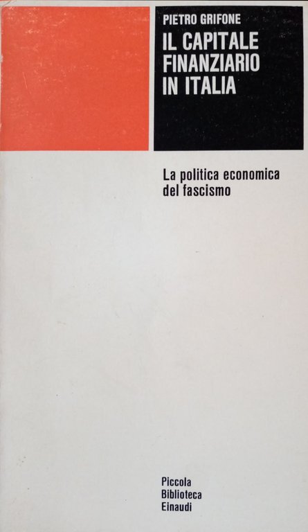 IL CAPITALE FINANZIARIO IN ITALIA. LA POLITICA ECONOMICA DEL FASCISMO