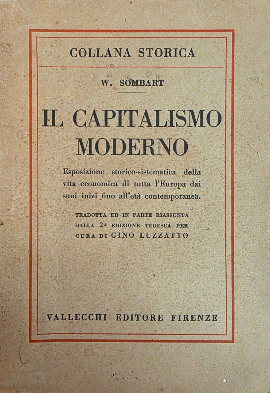 IL CAPITALISMO MODERNO. ESPOSIZIONE STORICO - SISTEMATICA DELLA VITA ECONOMICA …