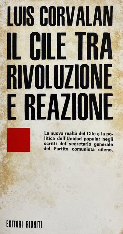 IL CILE TRA RIVOLUZIONE E REAZIONE