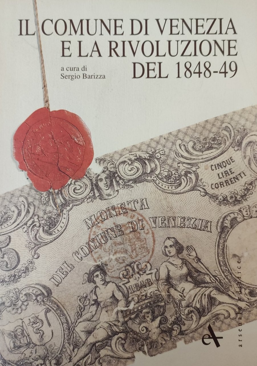 IL COMUNE DI VENEZIA E LA RIVOLUZIONE DEL 1848-1849. I …