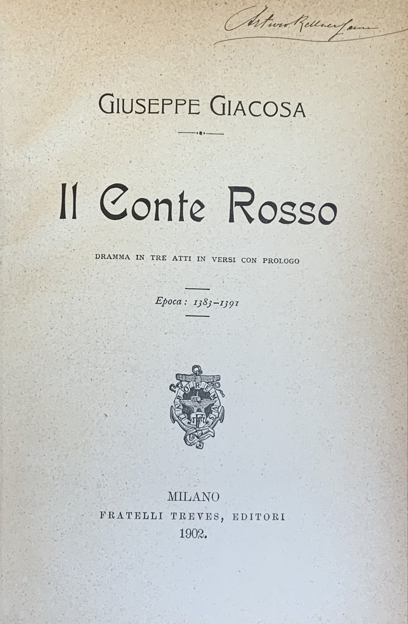 IL CONTE ROSSO. DRAMMA IN TRE ATTI IN VERSI CON …