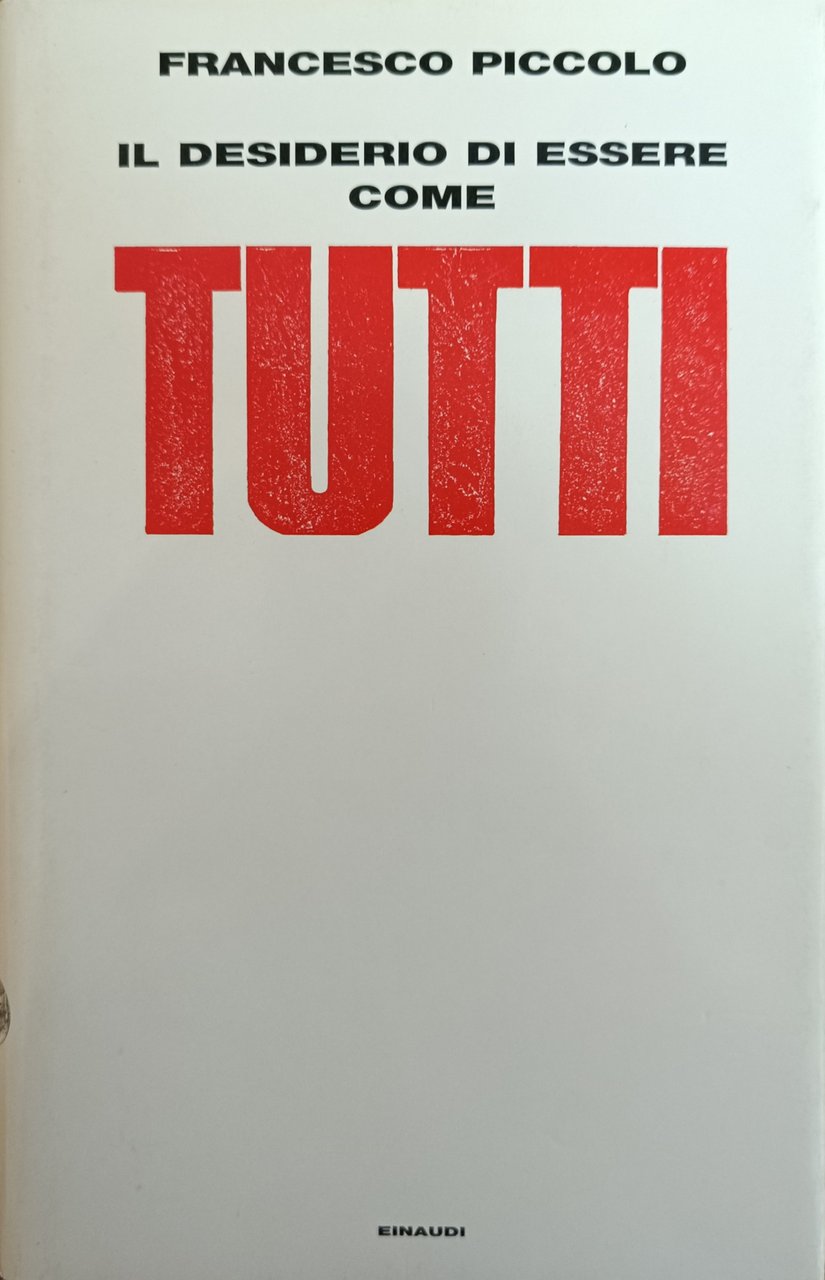 IL DESIDERIO DI ESSERE COME TUTTI