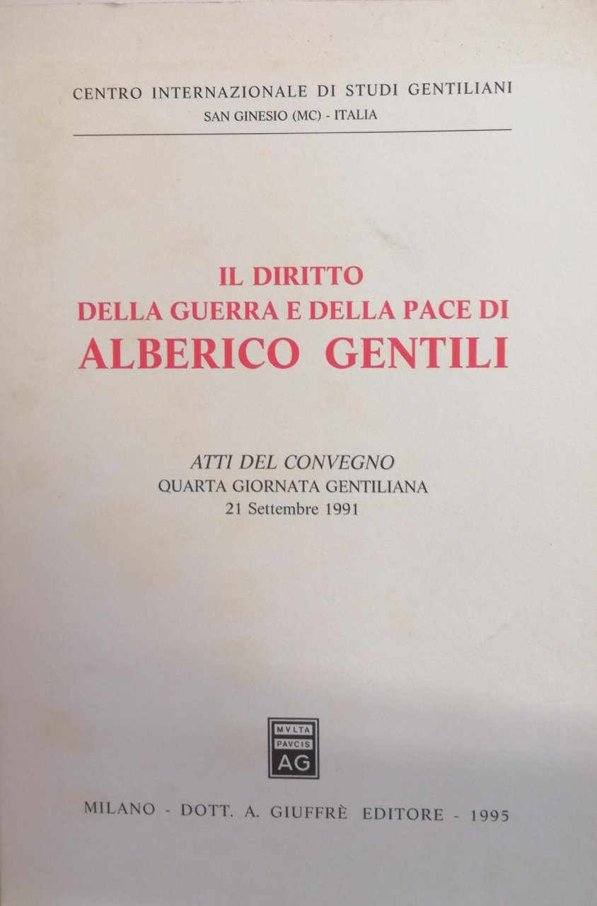 IL DIRITTO DELLA GUERRA E DELLA PACE DI ALBERICO GENTILI