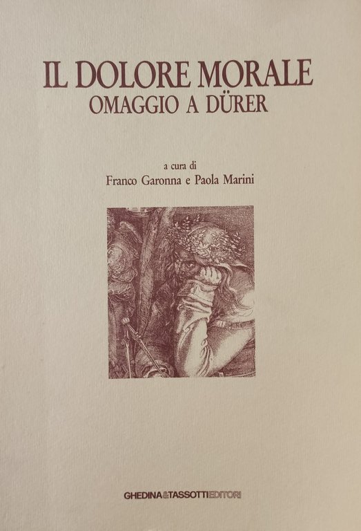 IL DOLORE MORALE. OMAGGIO A DURER