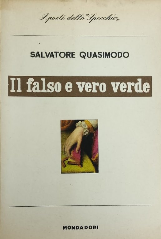 IL FALSO E VERO VERDE. CON UN DISCORSO SULLA POESIA | Immagine Gallery 1