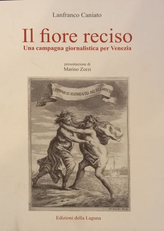 IL FIORE RECISO. UNA CAMPAGNA GIORNALISTICA PER VENEZIA