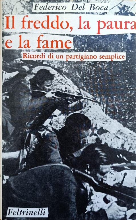 IL FREDDO, LA PAURA E LA FAME. RICORDI DI UN …