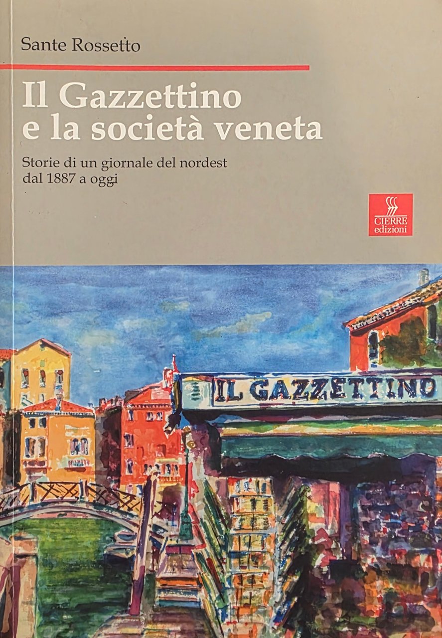 IL GAZZETTINO E LA SOCIETÀ VENETA. STORIE DI UN GIORNALE …