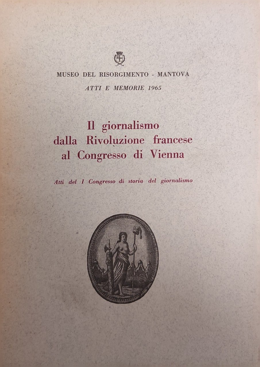 IL GIORNALISMO DALLA RIVOLUZIONE FRANCESE AL CONGRESSO DI VIENNA