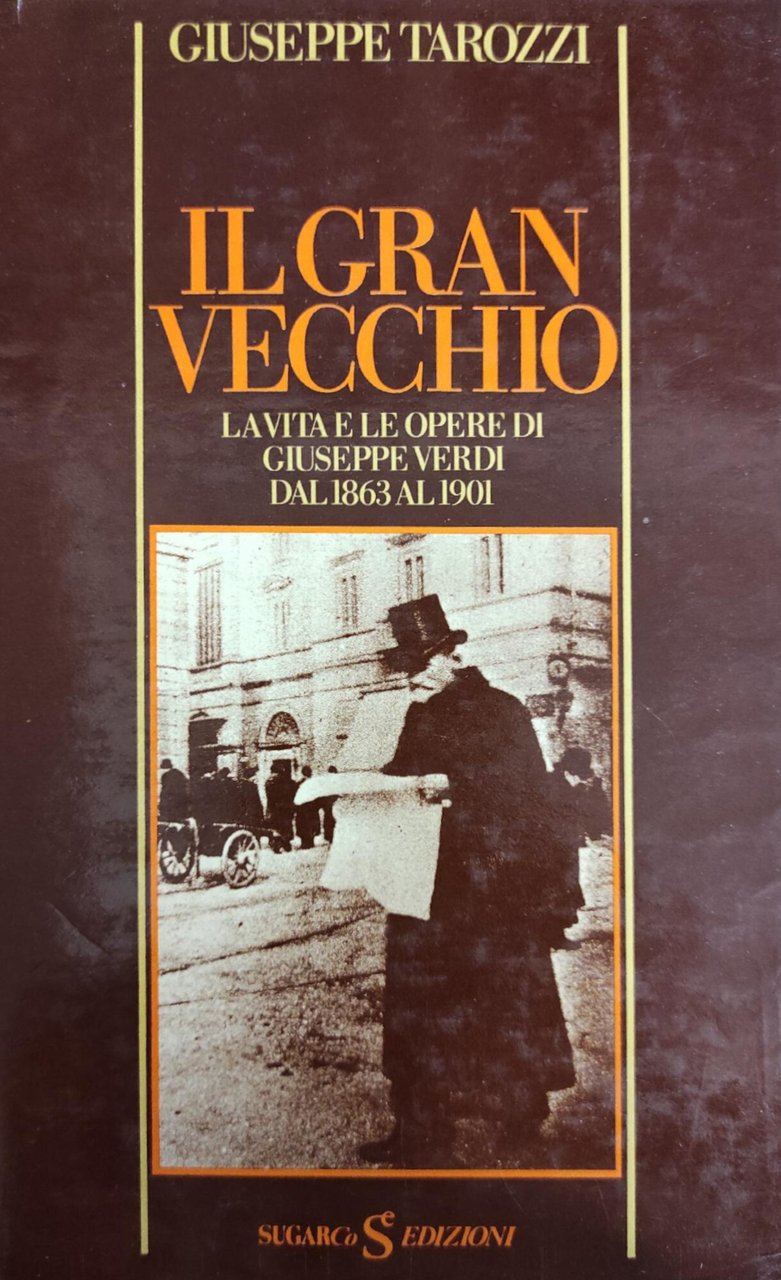 IL GRAN VECCHIO. LA VITA E LE OPERE DI GIUSEPPE …