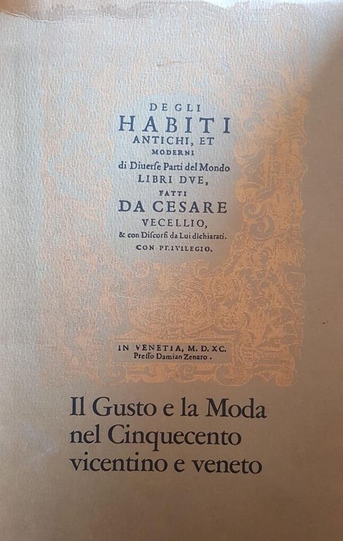 IL GUSTO E LA MODA NEL CINQUECENTO VICENTINO E VENETO
