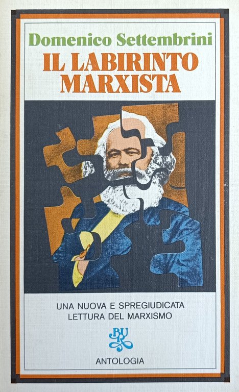 IL LABIRINTO MARXISTA. ANTOLOGIA RAGIONATA