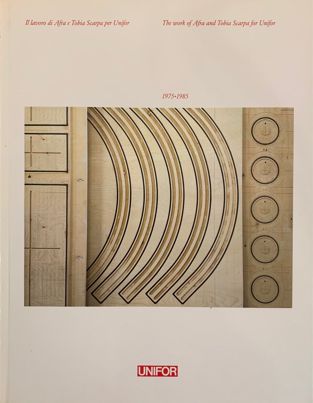 IL LAVORO DI AFRA E TOBIA SCARPA PER UNIFOR. 1975-1985