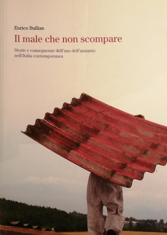 IL MALE CHE NON SCOMPARE. STORIE E CONSEGUENZE DELL' USO …
