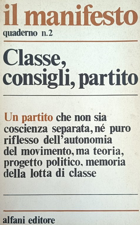 IL MANIFESTO. CLASSE, CONSIGLI, PARTITO