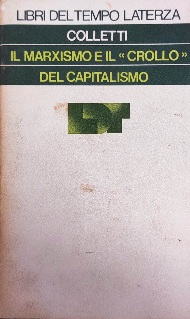 IL MARXISMO E IL "CROLLO" DEL CAPITALISMO