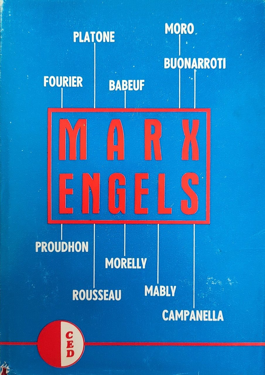 IL MARXISMO. ORIGINE E SVILUPPI DEL SOCIALISMO SCIENTIFICO