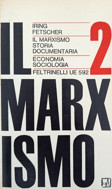 IL MARXISMO. STORIA DOCUMENTARIA