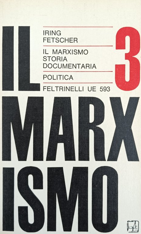 IL MARXISMO. STORIA DOCUMENTARIA