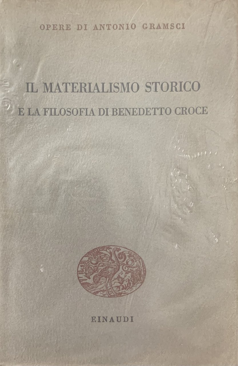 IL MATERIALISMO STORICO E LA FILOSOFIA DI BENEDETTO CROCE