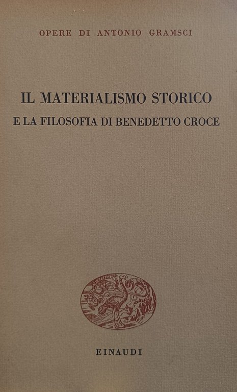 IL MATERIALISMO STORICO E LA FILOSOFIA DI BENEDETTO CROCE