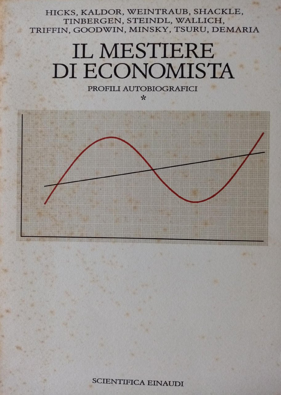 IL MESTIERE DI ECONOMISTA. PROFILI AUTOBIOGRAFICI