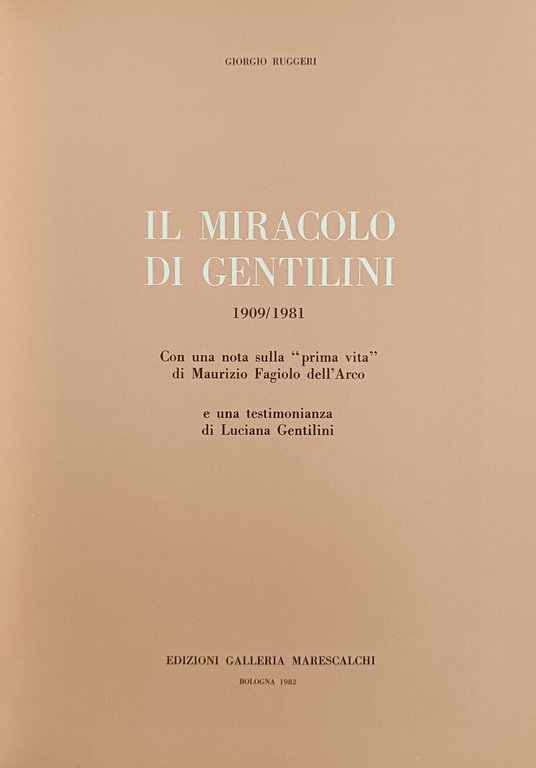 IL MIRACOLO DI GENTILINI. 1909/1981